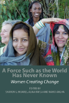 A Force Such as the World Has Never Known/ Women Creating Change